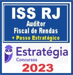 ISS RJ (Auditor - Fiscal de Rendas + Passo) Estratégia 2023