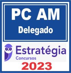 PC AM (Delegado) Estratégia 2023