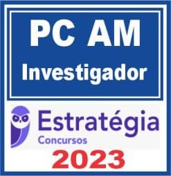 PC AM (Investigador) Estratégia 2023