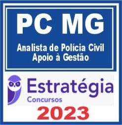 PC MG (Analista de Polícia Civil - Apoio à Gestão) Estratégia 2023