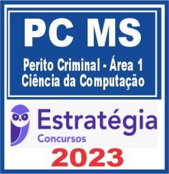 PC MS (Perito Criminal - Área 1 - Ciência da Computação) Estratégia 2023