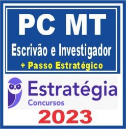 PC MT (Escrivão e Investigador + Passo) Estratégia 2023
