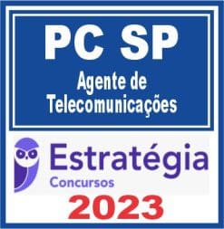 PC SP (Agente de Telecomunicações) Estratégia 2023