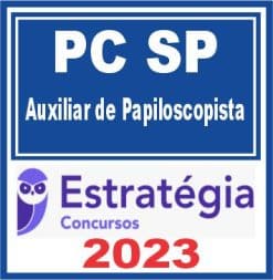 PC SP (Auxiliar de Papiloscopista) Estratégia 2023