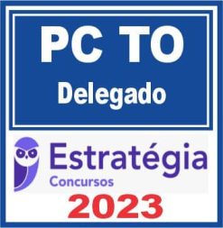 PC TO (Delegado) Estratégia 2023