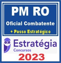 PM RO (Oficial Combatente + Passo) Estratégia 2023