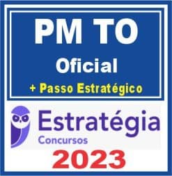 PM TO (Oficial + Passo) Estratégia 2023