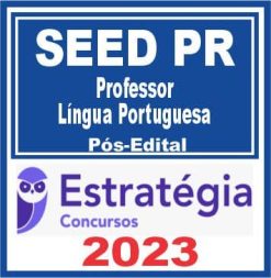 SEED PR (Professor - Língua Portuguesa) Pós Edital - Estratégia 2023