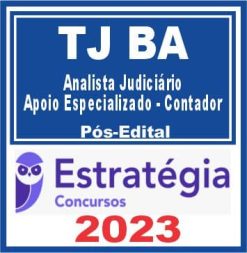 TJ BA (Analista Judiciário - Apoio Especializado - Contador) Pós Edital - Estratégia 2023