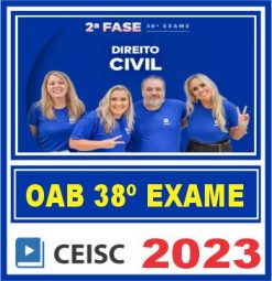 OAB 2ª Fase 38 Exame de Ordem (Direito Civil) Ceisc 2023