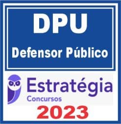 DPU (Defensor Público) Estratégia 2023