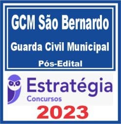 GCM São Bernardo (Guarda Civil Municipal) Pós Edital - Estratégia 2023