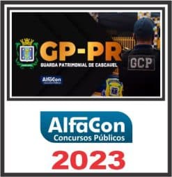 GP PR (GUARDA PATRIMONIAL DE CASCAVEL) PÓS EDITAL - ALFACON 2023