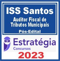 ISS Santos (Auditor Fiscal de Tributos Municipais) Pós Edital