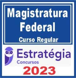 Magistratura Federal - Curso Regular - Estratégia 2023