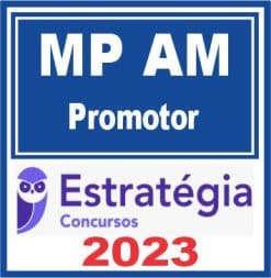 MP AM (Promotor) Estratégia 2023