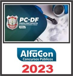 PC DF (PAPILOSCOPISTA) ALFACON 2023