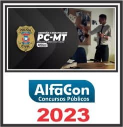 PC MT (ESCRIVÃO E INVESTIGADOR) ALFACON 2023