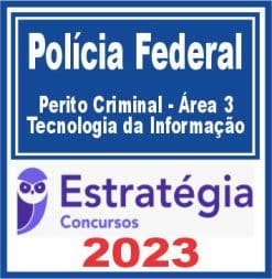 PF (Perito Criminal - Área 3 - Tecnologia da Informação) Estratégia 2023