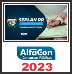 SEPLAN RR (ANALISTA DE PLANEJAMENTO E ORÇAMENTO) ALFACON 2023