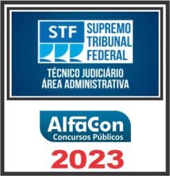 STF (TÉCNICO JUDICIÁRIO - ÁREA ADMINISTRATIVO) ALFACON 2023