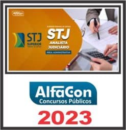 STJ (ANALISTA JUDICIÁRIO - ÁREA ADMINISTRATIVA) ALFACON 2023