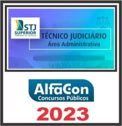 STJ (TÉCNICO JUDICIÁRIO - ÁREA ADMINISTRATIVA) ALFACON 2023