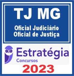TJ MG (Oficial Judiciário - Oficial de Justiça) Estratégia 2023
