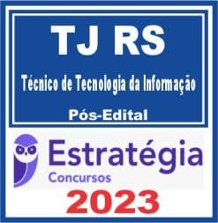 TJ RS (Técnico de Tecnologia da Informação) Pós Edital - Estratégia 2023