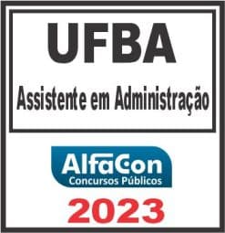 UFBA (ASSISTENTE EM ADMINISTRAÇÃO) ALFACON 2023