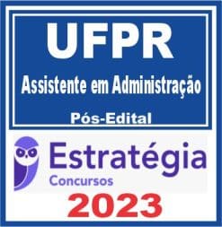 UFPR (Assistente em Administração) Pós Edital - Estratégia 2023