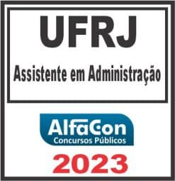 UFRJ (ASSISTENTE EM ADMINISTRAÇÃO) ALFACON 2023