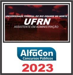 UFRN (ASSISTENTE EM ADMINISTRAÇÃO) ALFACON 2023