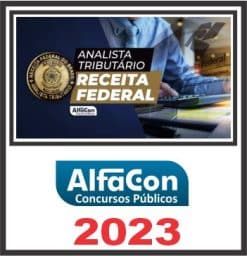 ATRFB (ANALISTA TRIBUTÁRIO DA RECEITA FEDERAL) ALFACON 2023