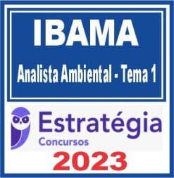 IBAMA (Analista Ambiental - Tema 1: Licenciamento Ambiental) Estratégia 2023