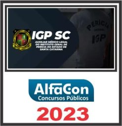 IGP SC (AUXILIAR MÉDICO LEGAL) ALFACON 2023