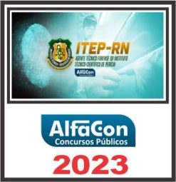 ITEP RN (AGENTE TÉCNICO FORENSE) ALFACON 2023