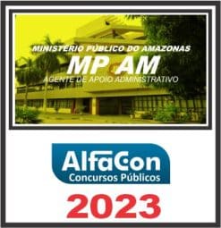 MP AM (AGENTE DE APOIO ADMINISTRATIVO) ALFACON 2023