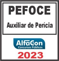 PEFOCE (AUXILIAR DE PERÍCIA) ALFACON 2023