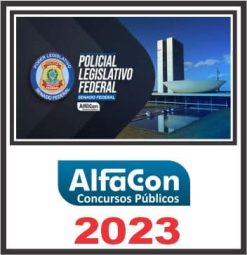 POLICIAL LEGISLATIVO (SENADO FEDERAL) ALFACON 2023