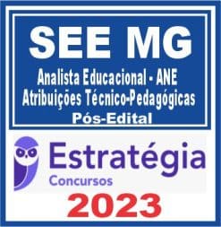 SEE MG (Analista Educacional - ANE - Atribuições Técnico-Pedagógicas) Pós Edital - Estratégia 2023