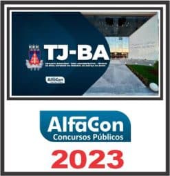 TJ BA (ANALISTA JUDICIÁRIO - ÁREA ADMINISTRATIVA) PÓS EDITAL - ALFACON 2023