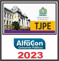 TJ PE (TÉCNICO JUDICIÁRIO - ÁREA JUDICIÁRIA) ALFACON 2023