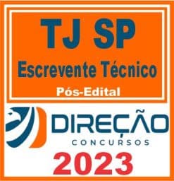 TJ SP (ESCREVENTE TÉCNICO) PÓS EDITAL - DIREÇÃO 2023