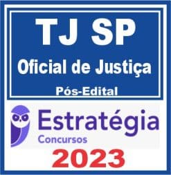 TJ SP (Oficial de Justiça) Pós Edital - Estratégia 2023