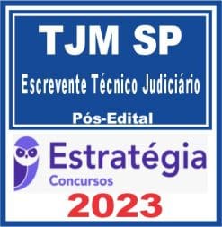 TJM SP (Escrevente Técnico Judiciário) Pós Edital - Estratégia 2023