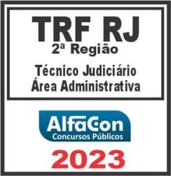 TRF RJ - 2ª REGIÃO (TÉCNICO JUDICIÁRIO - ÁREA ADMINISTRATIVA) ALFACON 2023