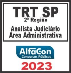 TRT SP - 2ª REGIÃO (ANALISTA JUDICIÁRIO - ÁREA ADMINISTRATIVA) ALFACON 2023
