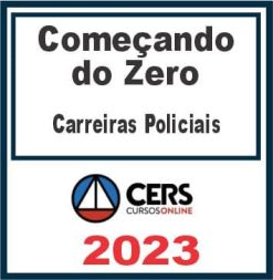Começando do Zero (Carreiras Policiais) Cers 2023