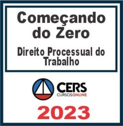 Começando do Zero (Direito Processual do Trabalho - Rogério Renzetti) Cers 2023